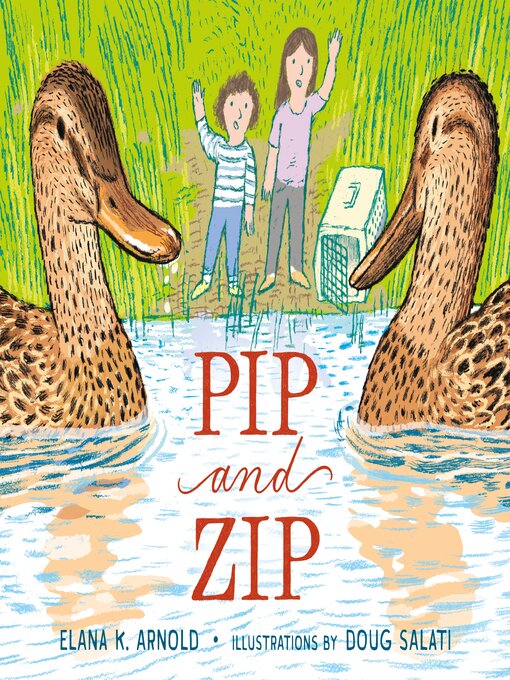Title details for Pip and Zip by Elana K. Arnold - Available